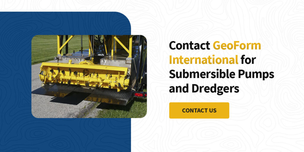 Contact GeoForm International for Submersible Pumps and Dredgers