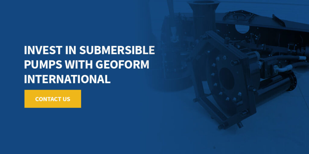 Invest in Submersible Pumps With GeoForm International